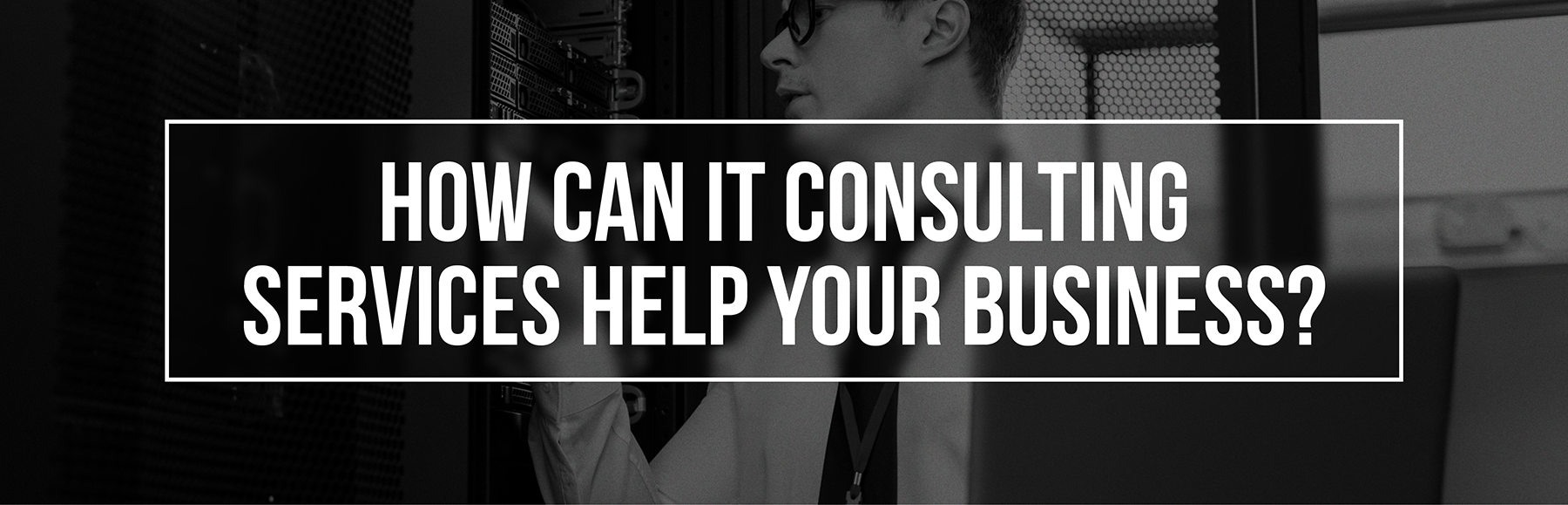 how-can-it-consulting-help