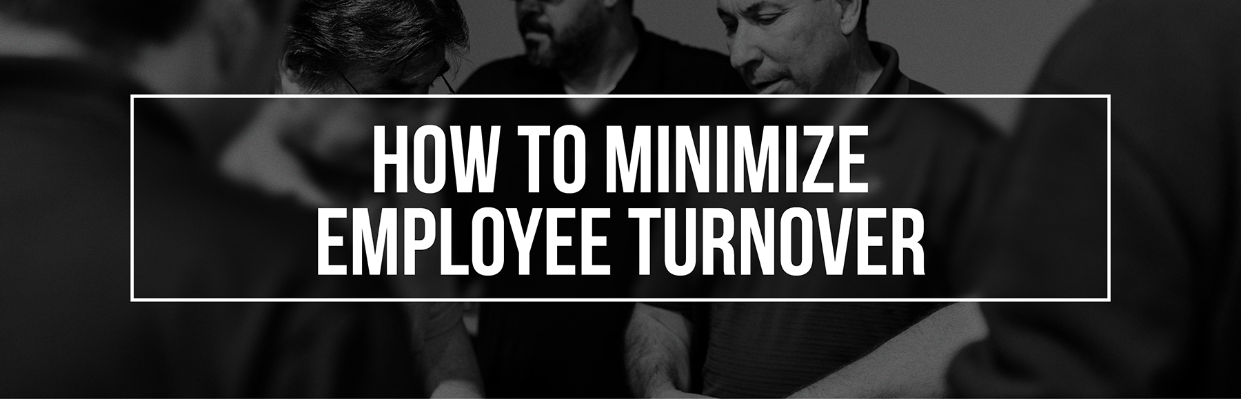how-to-minimize-employee-turnover