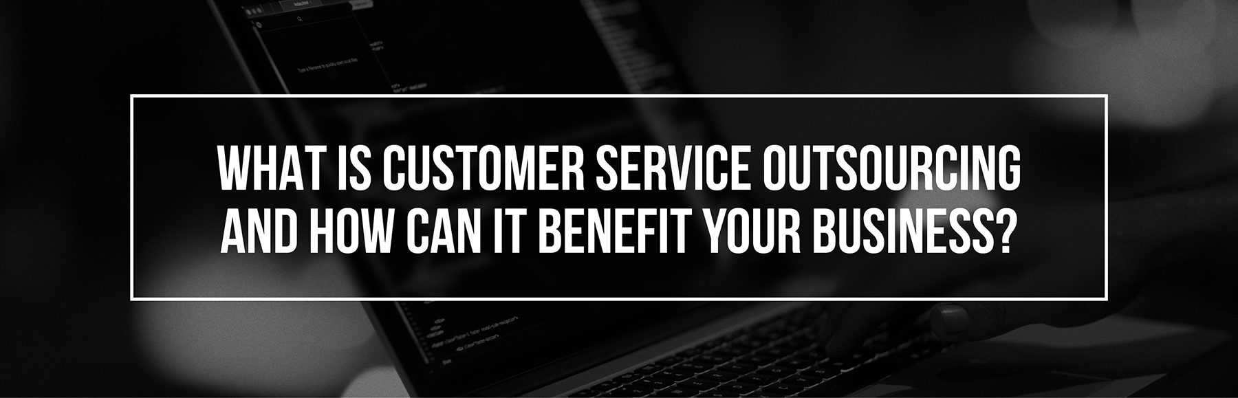 what-is-customer-service-outsourcing