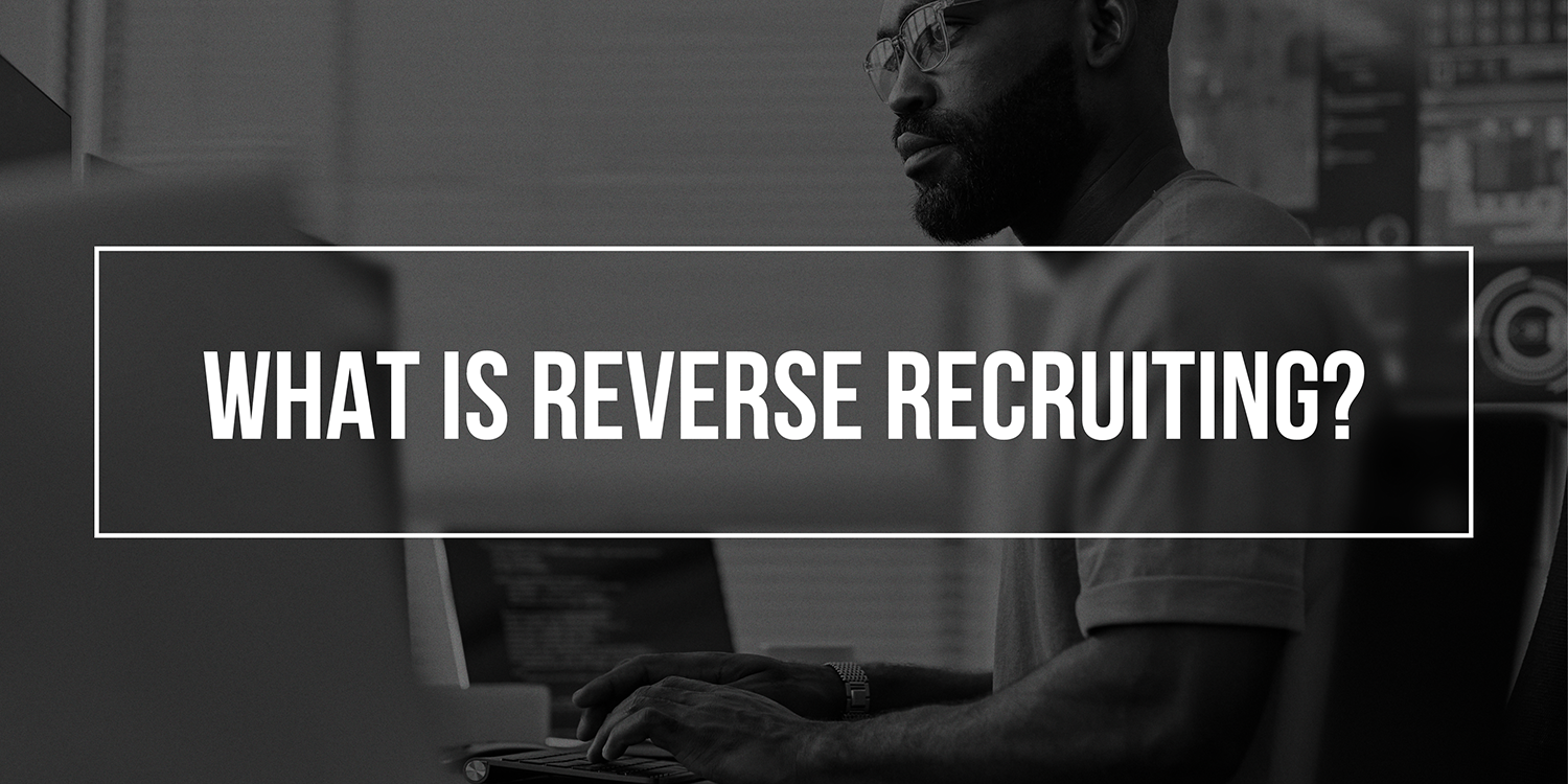 what-is-reverse-recruiting-2