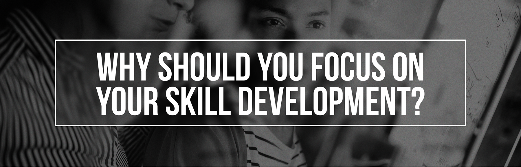 why-you-should-focus-skill